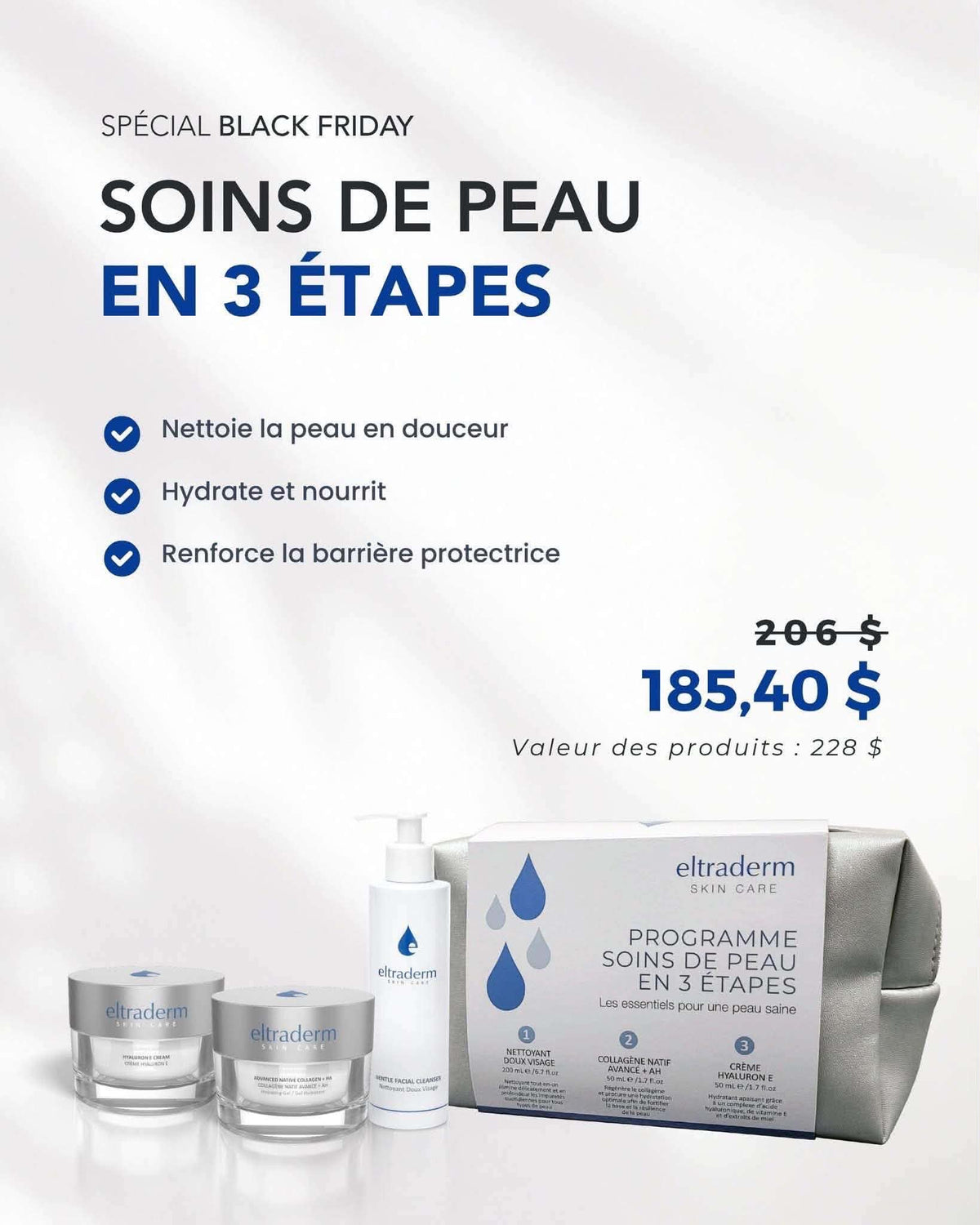 Trousse 3 étapes [185,40$] au lieu de 228$